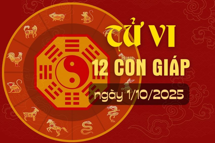 Tử vi 12 con giáp ngày mới 01/10/2025