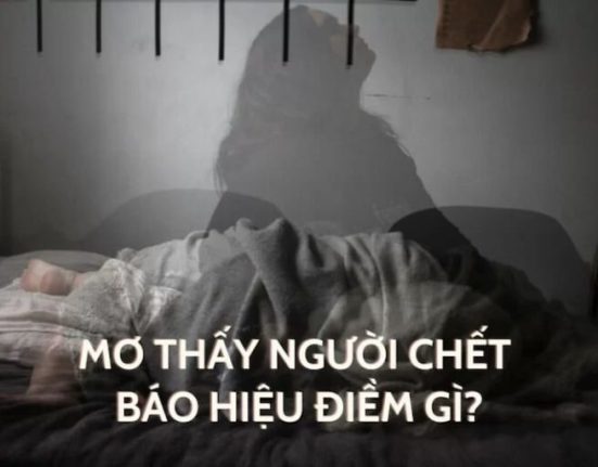 mo thay nguoi chet danh so gi