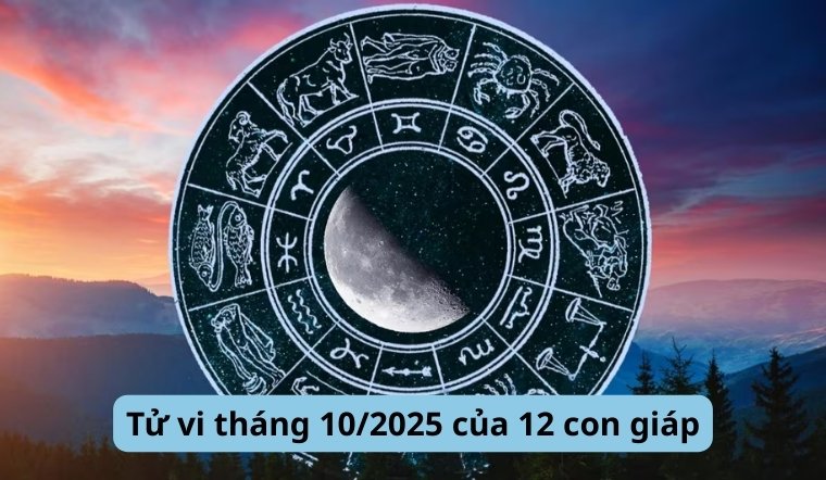 Tử vi 12 con giáp tháng 10 năm 2025