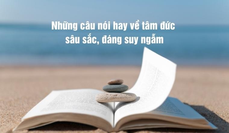 Những câu nói hay về tâm đức và ý nghĩa sâu sắc