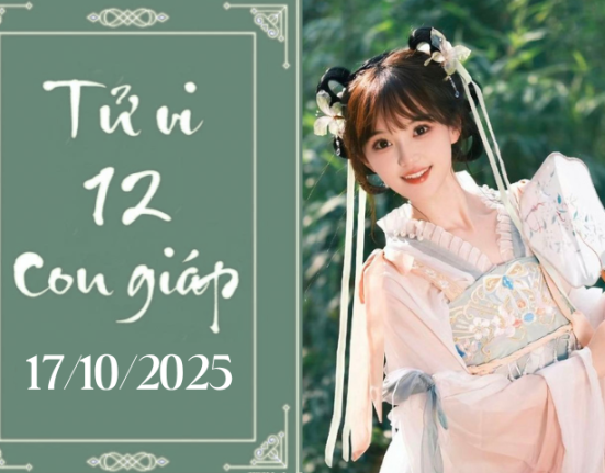 Tử vi 12 con giáp ngày 17/10/2025: Thìn, Thân, Ngọ vượng vận