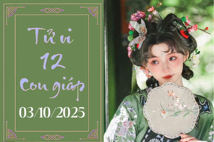 Tử vi 12 con giáp ngày mới 03/10/2025