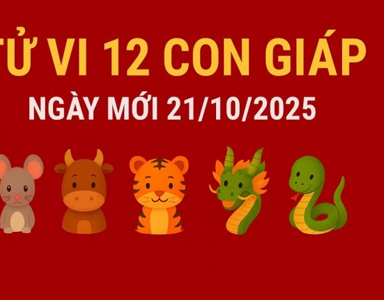 Tử vi 12 con giáp ngày 21/10/2025