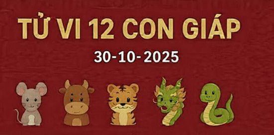 Tử vi 12 con giáp ngày 30/10/2025: Thìn vượng tài vận, Mão bị phân tâm 1 tu vi 12 con giap ngay 30 10 2025 2
