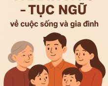 100 câu thành ngữ, tục ngữ Việt Nam về cuộc sống và gia đình