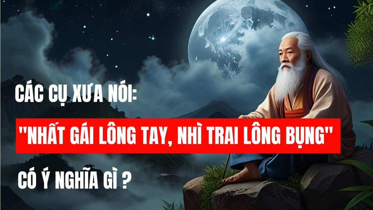 Nhất gái lông tay nhì trai lông bụng có nghĩa gì?