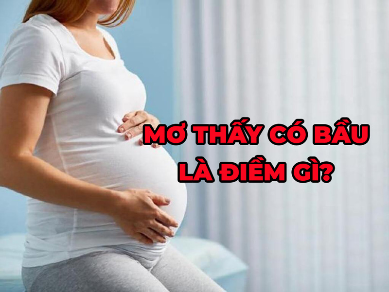 Mơ thấy có bầu