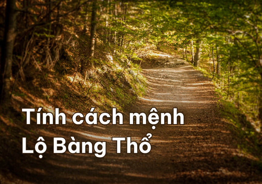 Lộ Bàng Thổ: Tổng quan phong thủy Mệnh Lộ Bàng Thổ 5 tinh cach nguoi menh lo bang tho