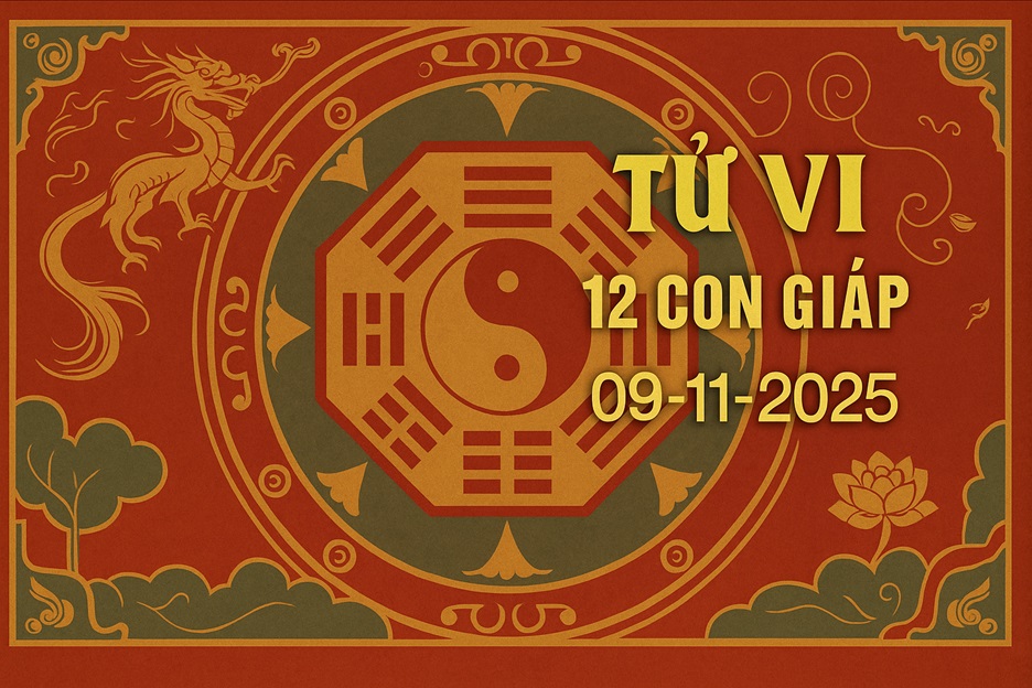 Tử vi 12 con giáp ngày 09/11/2025