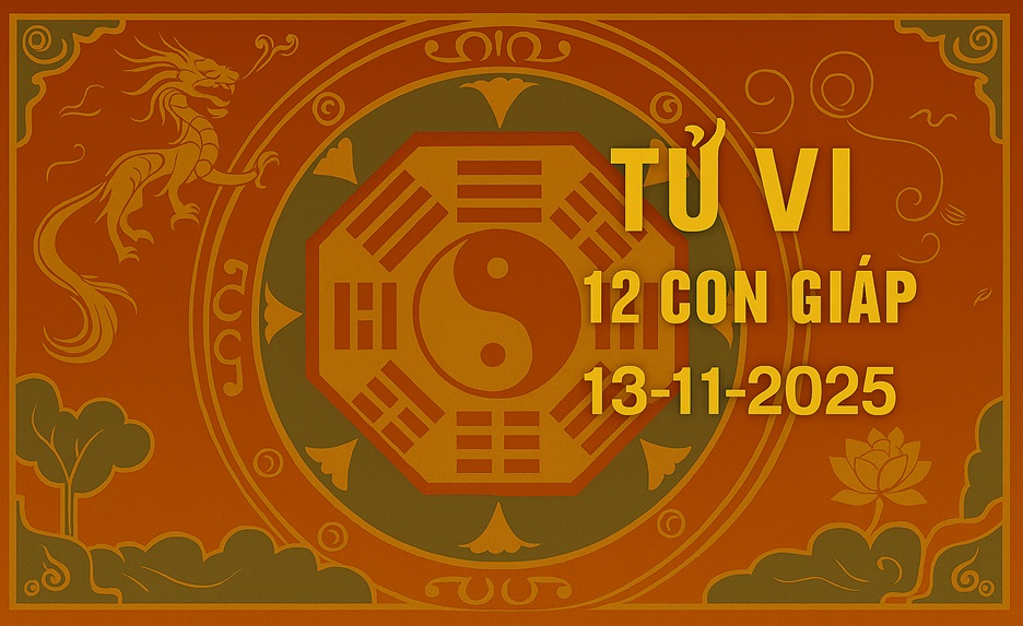 Tử vi 12 con giáp ngày 13/11/2025
