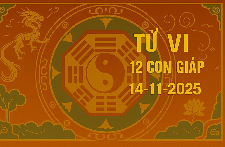 Tử vi 12 con giáp ngày 14/11/2025