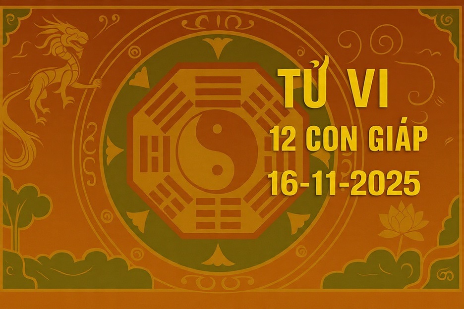 Tử vi 12 con giáp ngày 16/11/2025
