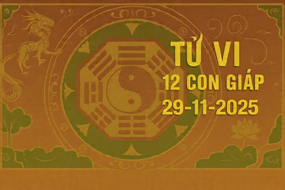 Tử vi 12 con giáp ngày 29/11/2025