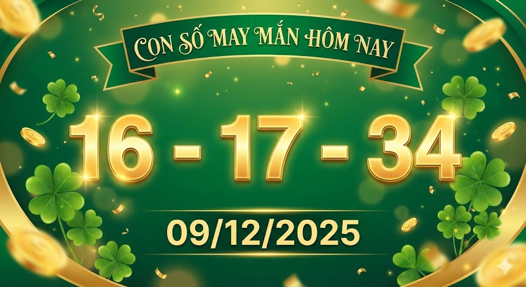 Con số may mắn hôm nay ngày 09/12/2025