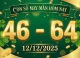 Con số may mắn hôm nay ngày 12/12/2025