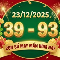 Con số may mắn hôm nay ngày 23/12/2025