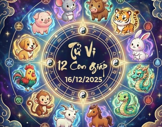 Tử vi 12 con giáp ngày 16/12/2025