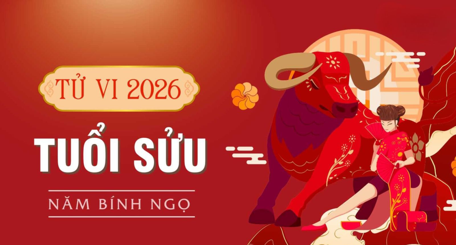 Tử vi vận mệnh tuổi Sửu năm 2026 4 Tổng quan tử vi tuổi Sửu năm 2026