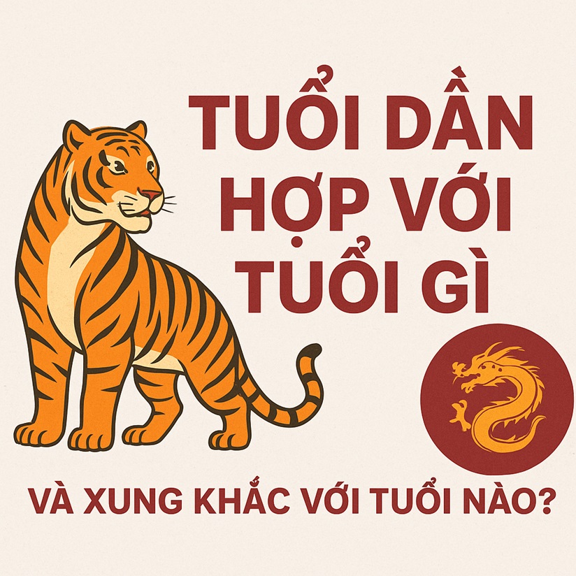 Tuổi Dần hợp với tuổi gì và xung khắc với tuổi nào? 3 tuoi dan hop xung voi tuoi nao