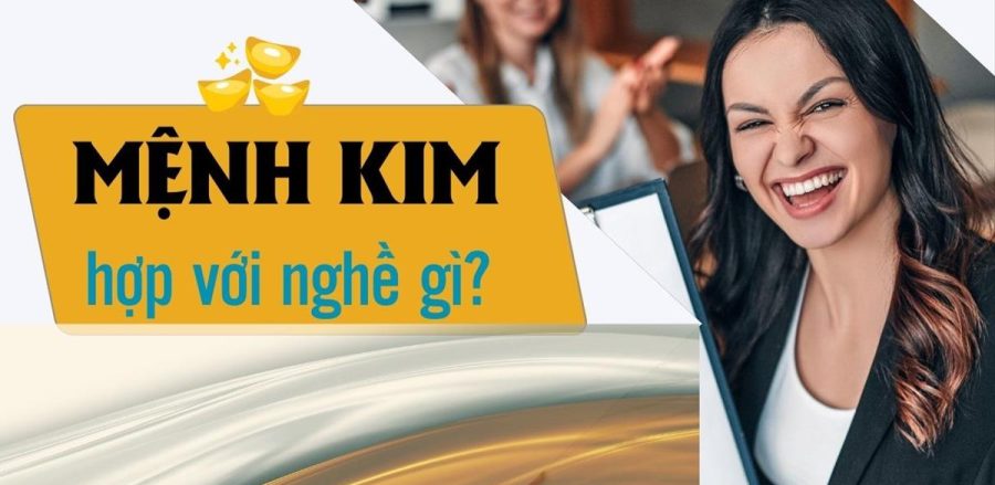 Người mệnh Kim hợp với nghề gì?