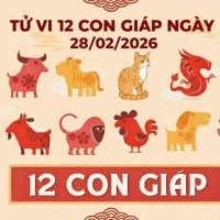 Tử vi 12 con giáp ngày 28/02/2026 47 Tử vi 12 con giáp ngày 28/02/2026