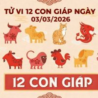 Tử vi 12 con giáp ngày 03/03/2026