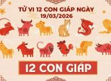 tu vi 12 con giap ngay 19 03 2026