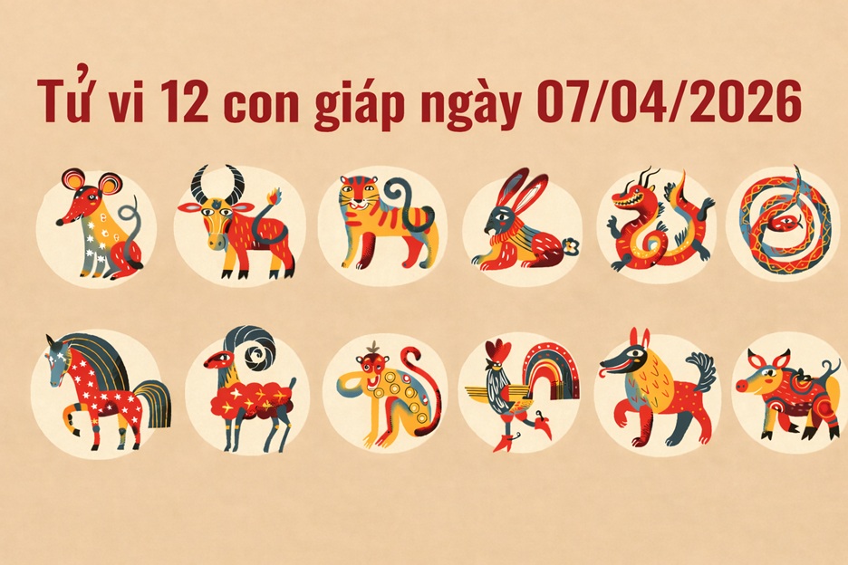 Tử vi 12 con giáp ngày 07/04/2026 1 tu vi 12 con giap ngay 07 04 2026